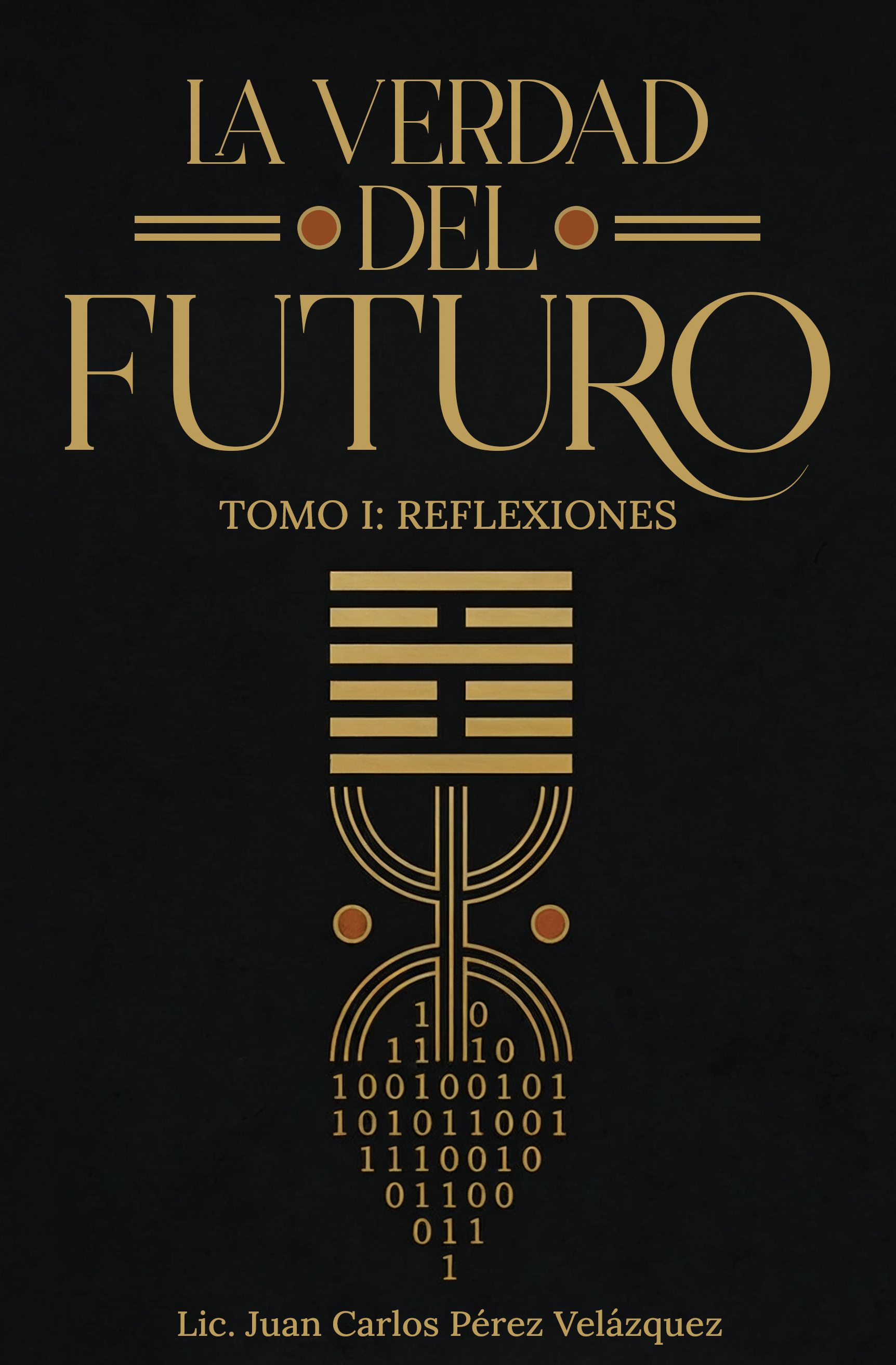 La Verdad del Futuro, Tomo I: Reflexiones